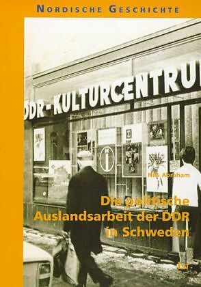 Die politische Auslandsarbeit der DDR in Schweden