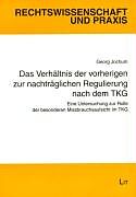 Kartonierter Einband Das Verhältnis der vorherigen zur nachträglichen Regulierung nach dem TKG von Georg Jochum