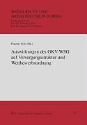 Kartonierter Einband Auswirkungen des GKV-WSG auf Versorgungsstruktur und Wettbewerbsordnung von 