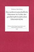 Ganzheitsphilosophie - Ausgewählte Nachlassausgabe / Das rechtswissenschaftliche Erkennen im Lichte der ganzheitsphilosophischen Erkenntnislehre
