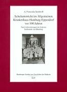Schulunterricht im Allgemeinen Krankenhaus Hamburg-Eppendorf vor 100 Jahren