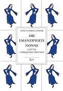 Gesammelte Werke / Die emanzipierte Nonne