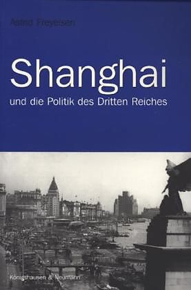 Shanghai und die Politik des Dritten Reiches