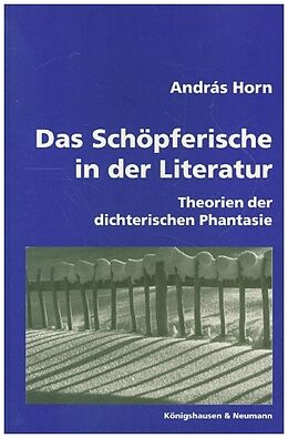 Kartonierter Einband Das Schöpferische in der Literatur von András Horn