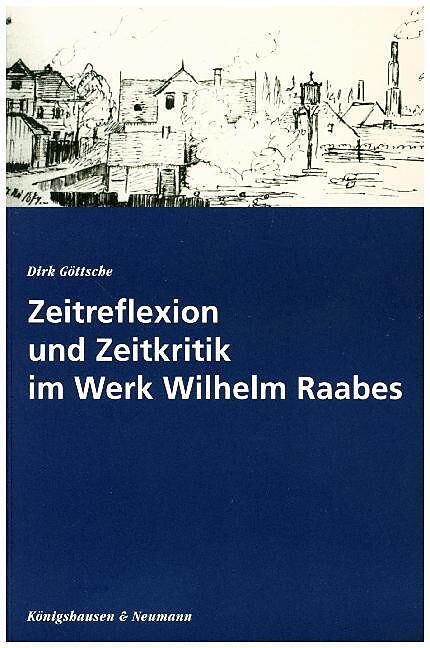 Zeitreflexion und Zeitkritik im Werk Wilhelm Raabes