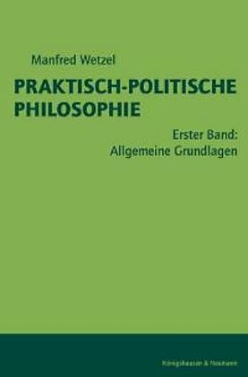 Praktisch-Politische Philosophie: Praktisch-Politische Philosophie 1