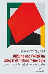 Kartonierter Einband Bildung und Politik im Spiegel der Phänomenologie von 