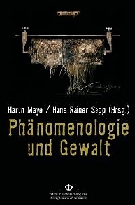 Phänomenologie und Gewalt