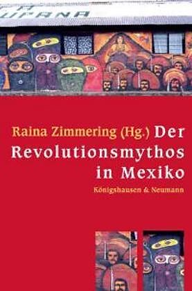 Der Revolutionsmythos in Mexiko