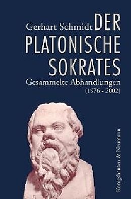 Kartonierter Einband Der platonische Sokrates von Gerhart Schmidt