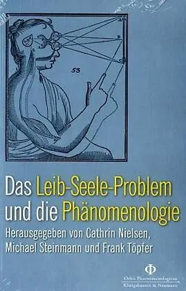 Das Leib-Seele-Problem in der Phänomenologie