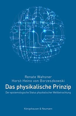 Kartonierter Einband Das physikalische Prinzip von Renate Wahsner, Horst-Heino Borzeszkowski
