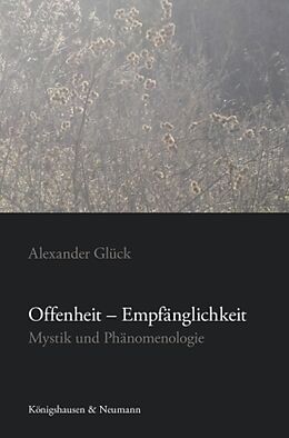 Kartonierter Einband Offenheit - Empfänglichkeit von Alexander Glück