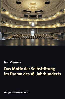 Kartonierter Einband Das Motiv der Selbsttötung im Drama des 18. Jahrhunderts von Iris Meinen
