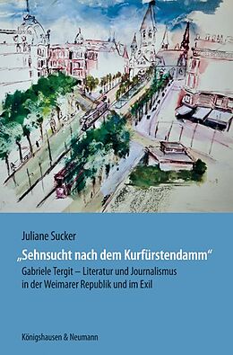 Kartonierter Einband "Sehnsucht nach dem Kurfürstendamm" von Juliane Sucker