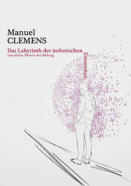 Kartonierter Einband Das Labyrinth der ästhetischen Einsamkeit von Manuel Clemens