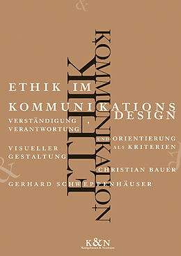 Kartonierter Einband Ethik im Kommunikationsdesign von Gerhard Schweppenhäuser, Christian Bauer