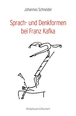 Kartonierter Einband Sprach- und Denkformen bei Franz Kafka von Johannes Schneider