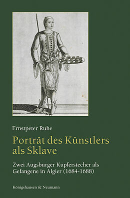Kartonierter Einband Porträt des Künstlers als Sklave von Ernstpeter Ruhe