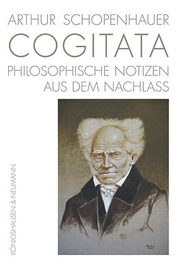 Fester Einband Arthur Schopenhauer COGITATA von Arthur Schopenhauer