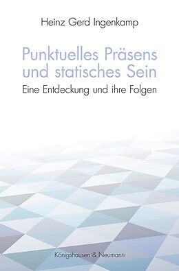 Kartonierter Einband Punktuelles Präsens und statisches Sein von Heinz Gerd Ingenkamp