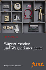 Kartonierter Einband Wagner-Vereine und Wagnerianer heute von Elfi Vomberg