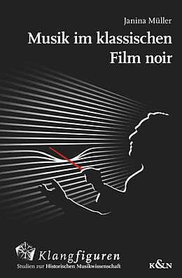 Kartonierter Einband Musik im klassischen ,Film noir von Janina Müller