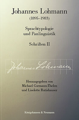 Kartonierter Einband Johannes Lohmann (18951983). Sprachtypologie und Panlinguistik Schriften II von Johannes Lohmann