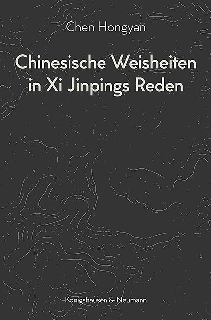 Chinesische Weisheiten In Xi Jinpings Reden Chen Hongyan Buch Kaufen Ex Libris