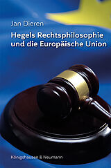 Kartonierter Einband Hegels Rechtsphilosophie und die Europäische Union von Jan Dieren