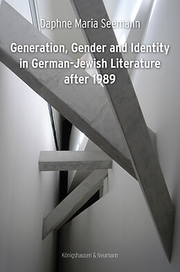 Kartonierter Einband Generation, Gender and Identity in German-Jewish Literature after 1989 von Daphne Maria Seemann