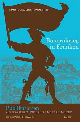 E-Book (pdf) Bauernkrieg in Franken von Franz Fuchs, Ulrich Wagner