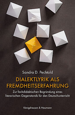 Kartonierter Einband Dialektlyrik als Fremdheitserfahrung von Sandra D. Pechtold