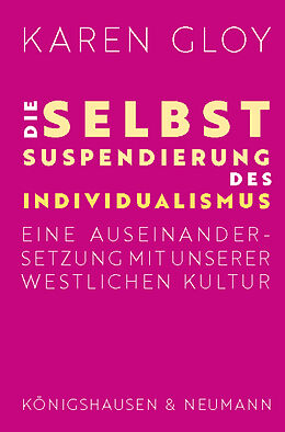 Kartonierter Einband Die Selbstsuspendierung des Individualismus von Karen Gloy