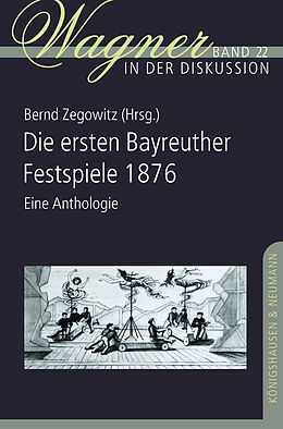 Kartonierter Einband Die ersten Bayreuther Festspiele 1876 von 