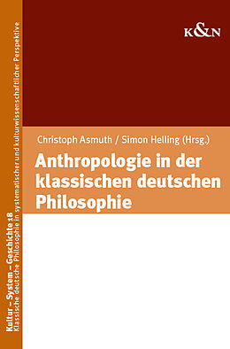Kartonierter Einband Anthropologie in der klassischen deutschen Philosophie von 