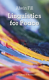 Couverture cartonnée Linguistics for Peace de Alwin Fill