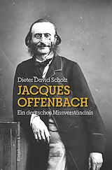 Kartonierter Einband Jacques Offenbach von Dieter David Scholz