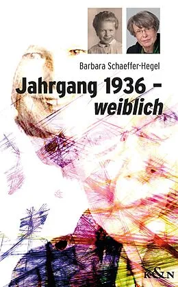E-Book (epub) Jahrgang 1936  weiblich von Barbara Schaeffer-Hegel