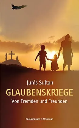 E-Book (epub) Glaubenskriege von Junis Sultan