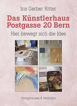 Kartonierter Einband Das Künstlerhaus Postgasse 20 Bern von Iris Gerber Ritter