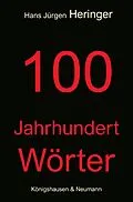 E-Book (pdf) 100 Jahrhundert Wörter von Hans Jürgen Heringer