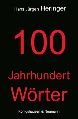 E-Book (pdf) 100 Jahrhundert Wörter von Hans Jürgen Heringer