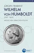 E-Book (pdf) Wilhelm von Humboldt (17671835) von Jürgen Trabant
