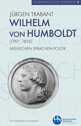 E-Book (pdf) Wilhelm von Humboldt (17671835) von Jürgen Trabant