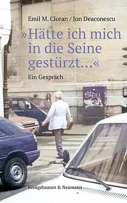 E-Book (pdf) »Hätte ich mich in die Seine gestürzt« von Emil M. Cioran, Ion Deaconsecu