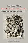 E-Book (pdf) Die Revolution des Feindes von Hans-Jürgen Schings
