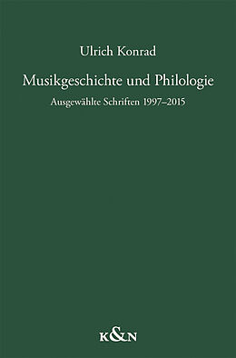 Fester Einband Musikgeschichte und Philologie von Ulrich Konrad