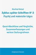 E-Book (pdf) Zyklus später Schriften II+-2 Psyché und materialer Lógos von Manfred Wetzel