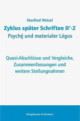 E-Book (pdf) Zyklus später Schriften II+-2 Psyché und materialer Lógos von Manfred Wetzel